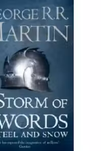 A Storm of Swords: Part 1 Steel and Snow : Book 3