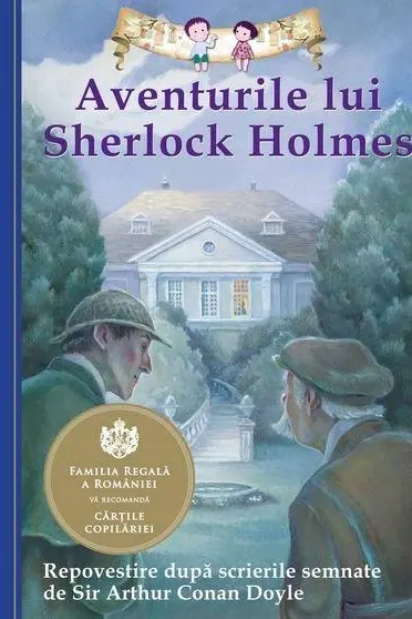 Aventurile lui Sherlock Holmes. Repovestire dupa Sir Arthur Conan Doyle