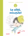 La olita, micutule!