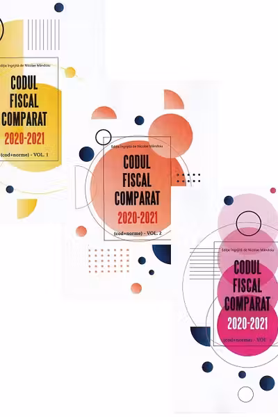 Codul fiscal comparat 2020-2021. Vol.1+Vol.2+Vol.3 Act. 01.03.2021
