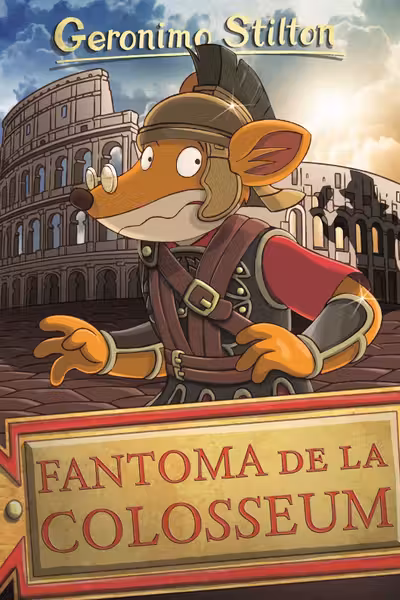 Fantoma de la Colosseum ( vol.16 seria Geronimo Stilton