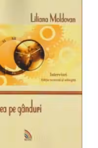 Punerea pe ganduri . Interviuri