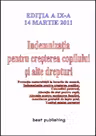 Indemnizatia pentru cresterea copilului si alte drepturi - editia a IX-a - 14 martie 2011