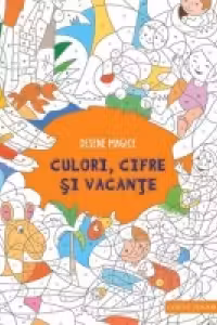 Desene magice. Culori, cifre si vacante