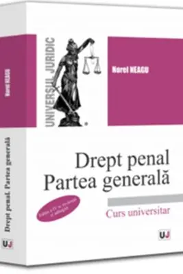 Drept penal. Partea generala. Editia a 4-a, revazuta si adaugita