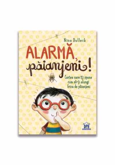 Alarma, paianjeni! Cartea care iti spune cum sa-ti alungi frica de paianjeni