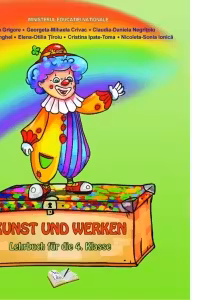 Kunst und werken -Lehrbuch fur IV. Klasse (Manual Arte vizuale si abilitati practice pentru clasa a IV-a in limba germana )