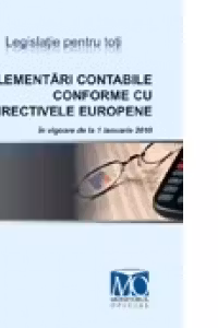Reglementari contabile conforme cu directivele europene, in vigoare de la 1 ianuarie 2010