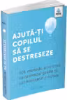 Ajuta-ti copilul sa se destreseze