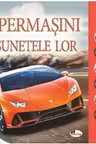 Supermașini și sunetele lor. Carte cu sunete