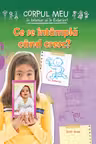 Ce se intampla cand cresc?