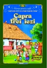 Capra cu trei iezi. Carte de citit cu litere mari de tipar