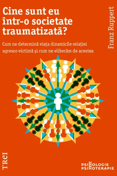 Cine sunt eu intr-o societate traumatizata?