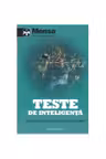 TESTE DE INTELIGENTA. Exercitii si sfaturi pentru maximizarea puterii mintii. Mensa