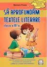 Sa aprofundam textele literare clasa a III-a