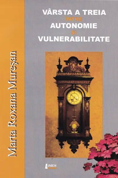 Vârsta a treia între autonomie și vulnerabilitate