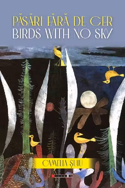 Păsări fără de cer. Birds with no Sky