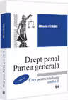 Drept penal. Partea generala. Curs pentru studentii anului 2. Volumul 1