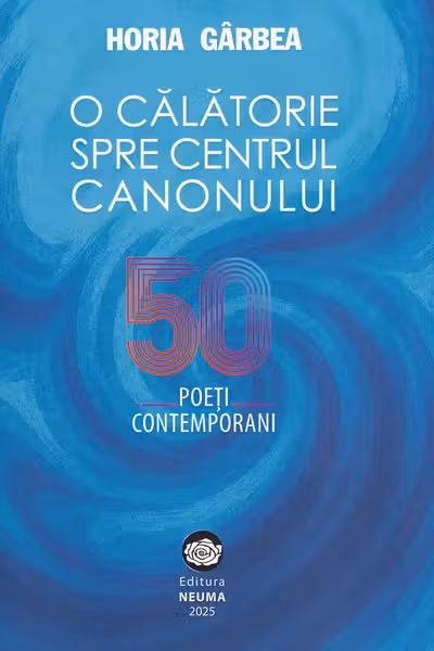 O călătorie spre centrul canonului. 50 poeți contemporani