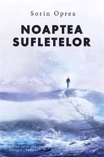 Noaptea sufletelor. Trilogia Suflete Vol.1