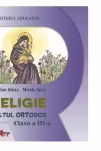 Religie. Cultul Ortodox, clasa a 3-a, manual
