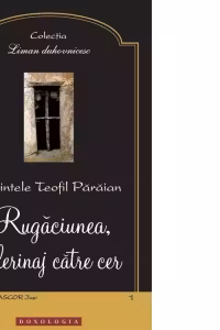 Rugaciunea, pelerinaj catre cer
