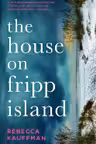HOUSE ON FRIPP ISLAND KAUFFMAN