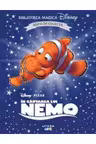 Biblioteca magica. DISNEY. IN CAUTAREA LUI NEMO. Editie de colectie