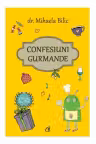 Confesiuni gurmande