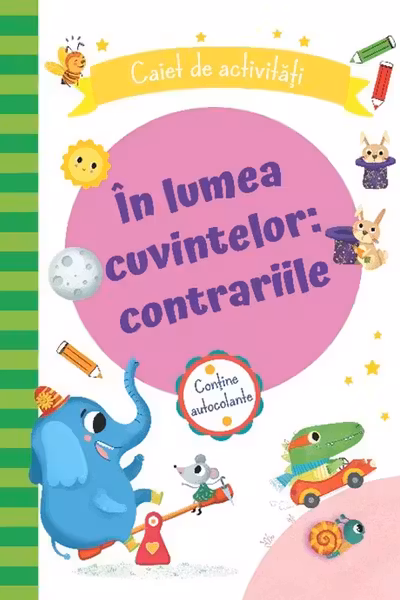 In lumea cuvintelor: contrariile