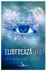 Elibereaza-ma (Atingerea lui Juliette vol. 2)