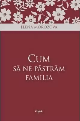 Cum sa ne pastram familia