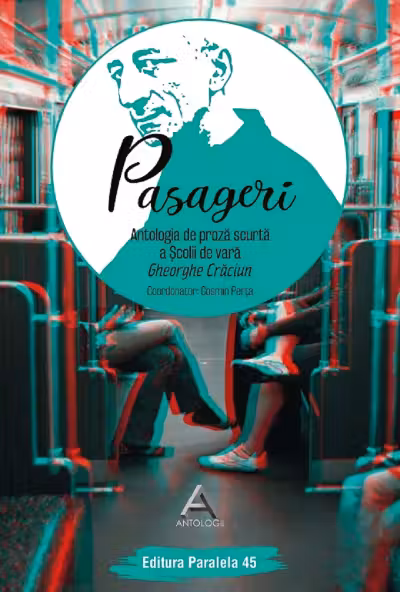Pasageri. Antologia de proză scurtă a Școlii de vară Gheorghe Crăciun