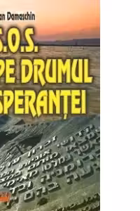 S.O.S pe drumul sperantei