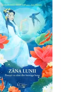 Zana Lunii. Povesti cu zane din intreaga lume