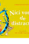 Nici vorbă de distracție