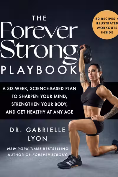 The Forever Strong Playbook