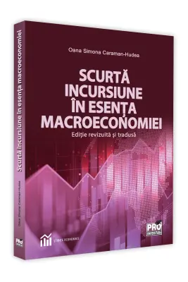 Scurta incursiune in esenta macroeconomiei. Editie revizuita si tradusa