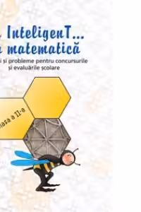 Fii InteligenT ... la matematica. Clasa a II-a, 2014-2015