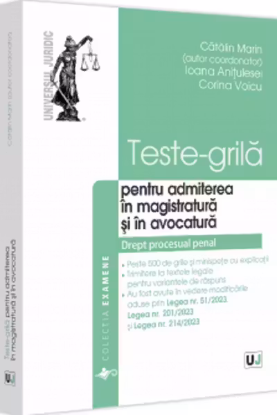 Teste-grila pentru admiterea in magistratura si in avocatura. Drept procesual penal