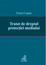 Tratat de dreptul protectiei mediului