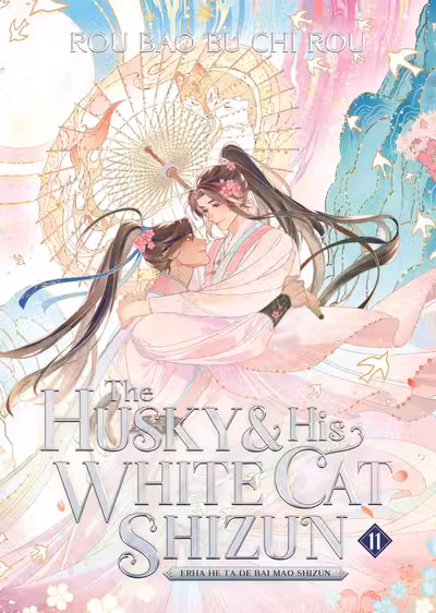 The Husky and His White Cat Shizun: Erha He Ta De Bai Mao Shizun (Novel) - Volume 11