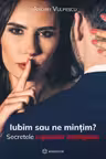 Iubim sau ne mintim