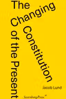 The Changing Constitution of the Present