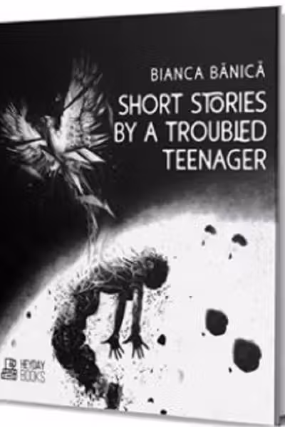 Short Stories by a Troubled Teenager