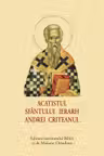 Acatistul Sfantului Ierarh Andrei Criteanul, format mic