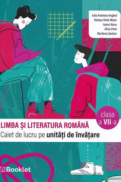 Limba și literatura română - Clasa 7 - Caiet de lucru pe unități de învățare