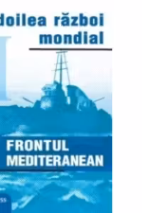 DVD Enciclopedia Razboaiele Mondiale (nr. 17). Al doilea razboi mondial. Frontul mediteranean