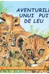 Aventurile unui pui de leu