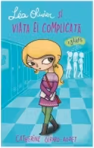 Lea Olivier si viata ei complicata, Volumul 2. Barfe